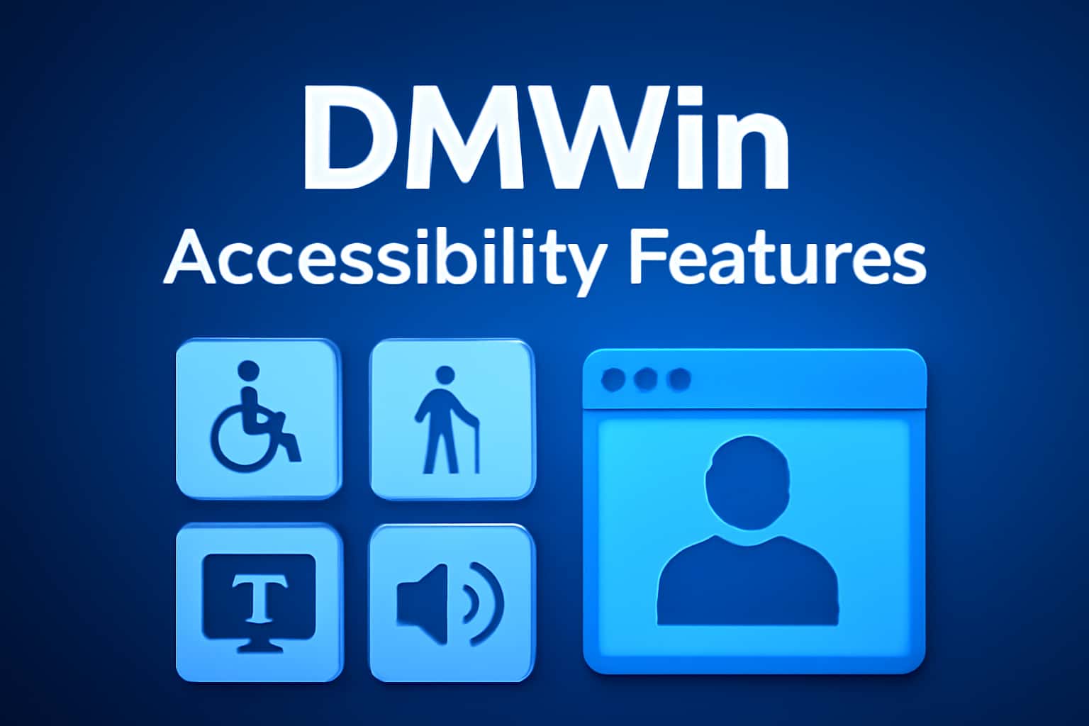 Informational scene showcasing DMWin Accessibility Features with clear text.